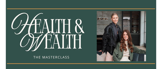 HEALTH & WEALTH | THE MASTERCLASS